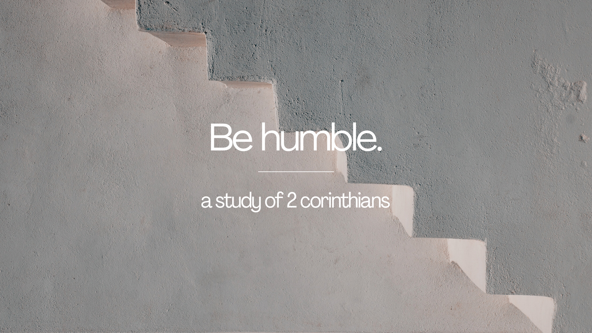 2 Corinthians | Be Humble